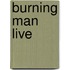 Burning Man Live