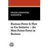 Business Power 6 by Frank Channing Haddock