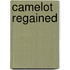Camelot Regained