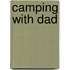 Camping with Dad