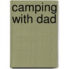 Camping with Dad door Lee Davis Terry