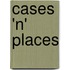Cases 'n' Places