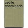 Cecile Chaminade door Marcia J. Citron