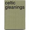 Celtic Gleanings door Thomas Maclauchlan
