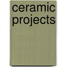 Ceramic Projects door Onbekend