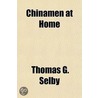Chinamen at Home door Thomas G. Selby