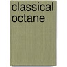 Classical Octane by Roland Roberts