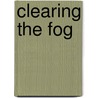 Clearing the Fog door R. Smith Brett