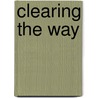 Clearing the Way by Tom Romano