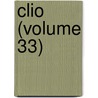 Clio (Volume 33) by Anatole France