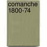Comanche 1800-74 by Douglas V. Meed