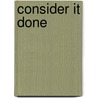 Consider It Done door Julie Subotky