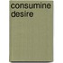 Consumine Desire