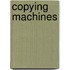 Copying Machines