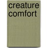 Creature Comfort door Meredith Kennedy Dvm