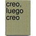 Creo, Luego Creo