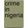 Crime in Nigeria door Not Available