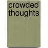 Crowded Thoughts door Duane Harold Connell