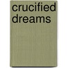 Crucified Dreams by Joe R. Lansdale