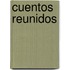 Cuentos reunidos
