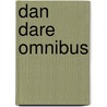 Dan Dare Omnibus by Gary Erskine