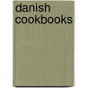 Danish Cookbooks by Carol Gold
