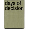 Days Of Decision door Michael J. Nojeim