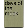 Days Of The Meek door Simmons Eric