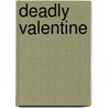 Deadly Valentine by Justine Davis