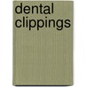 Dental Clippings door Louisiana And Mississippi Association