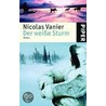 Der weisse Sturm door Nicolas Vanier