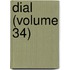 Dial (Volume 34)