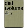 Dial (Volume 41) door George F. Browne