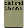 Diet And Disease by Bonnie Juettner