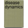 Disease Dynamics door Serge Zuev