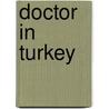 Doctor in Turkey door George Brown Mair