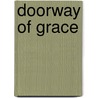 Doorway of Grace door Apostle Peay