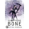 Down To The Bone door Justina Robson