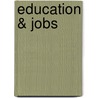 Education & Jobs by Not Available