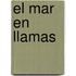 El mar en llamas