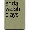 Enda Walsh Plays door Enda Walsh