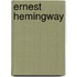 Ernest Hemingway