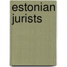 Estonian Jurists by Not Available