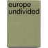 Europe Undivided