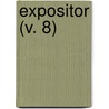 Expositor (V. 8) by Samuel Cox