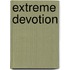 Extreme Devotion