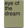 Eye Of The Dream door Sheba-Bassett