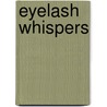 Eyelash Whispers door David Inman