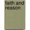 Faith And Reason by Halsey R. Stevens