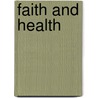 Faith and Health door Paul D. Simmons